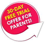 30-DAY FREE TRIAL OFFER FOR PARENTS