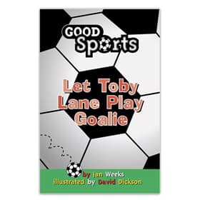 Let Toby Play Goalie chapter book for kids about soccer