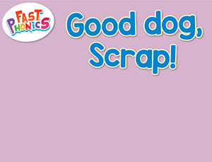 Good dog, Scrap! decodable book